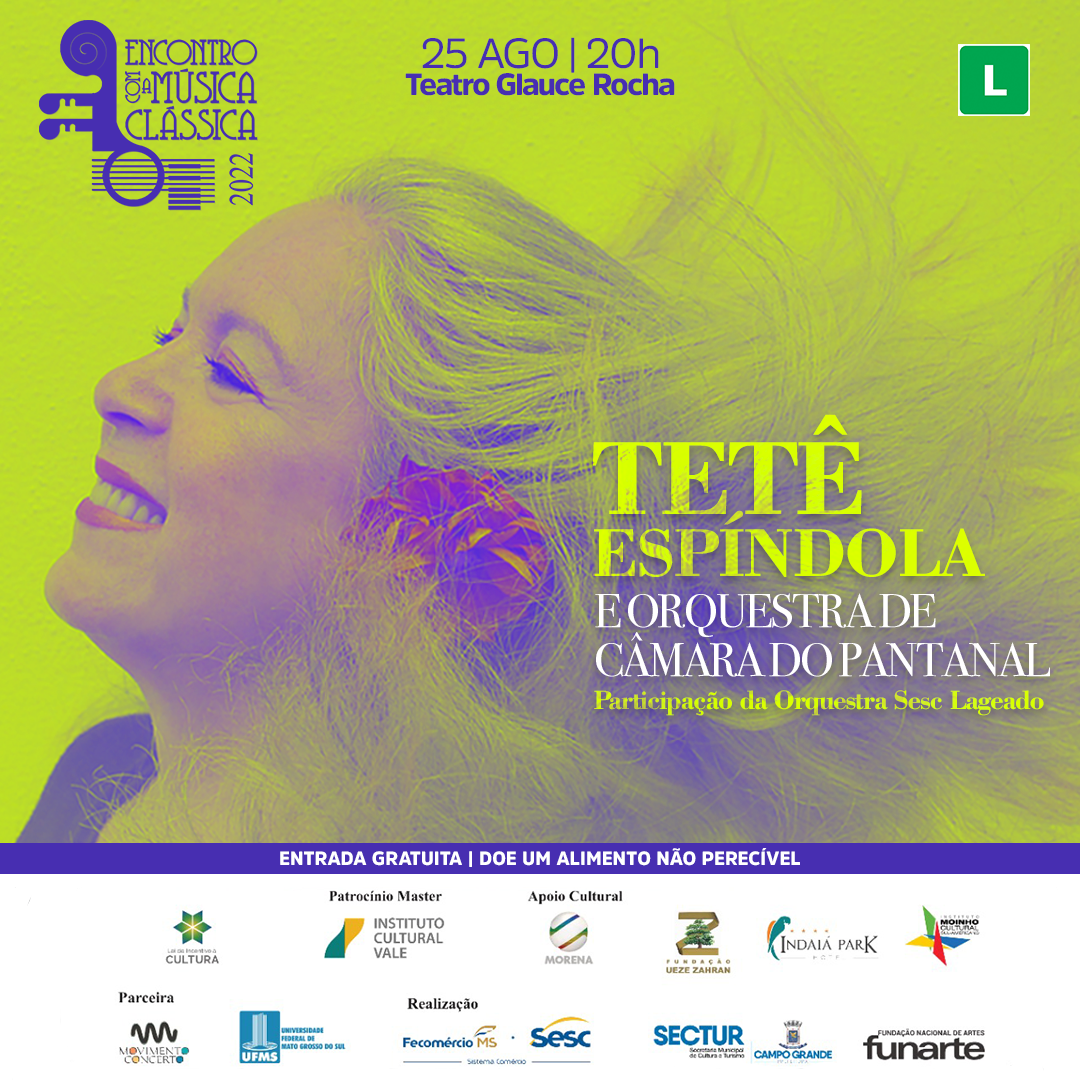 You are currently viewing Na semana de aniversário de Campo Grande, Sesc Cultura tem encontro de música clássica com Tetê Espíndola e sonoridades pantaneiras